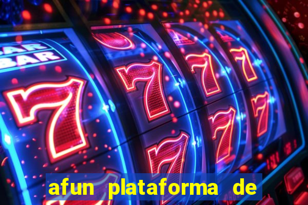 afun plataforma de jogos para ganhar dinheiro